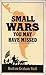 Small Wars You May Have Missed