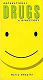 Recreational Drugs: A Directory