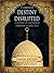 Destiny Disrupted by Tamim Ansary