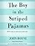 The Boy in the Striped Pajamas by John Boyne