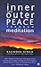 Inner and Outer Peace Through Meditation