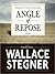 Angle of Repose by Wallace Stegner