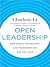 Open Leadership: How Social Technology Can transform the Way You Lead
