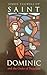 Saint Dominic and the Order...