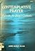 Contemplative Prayer: A Gui...