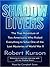 Shadow Divers: The True Adventure of Two Americans Who Risked Everything to Solve One of the Last Mysteries of World War II