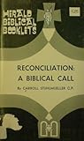 Reconciliation: A Biblical Call (Herald Biblical Booklets)