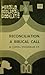 Reconciliation: A Biblical Call (Herald Biblical Booklets)