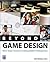 Beyond Game Design: Nine St...