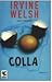Colla by Irvine Welsh