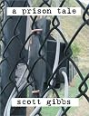 A Prison Tale A Prison Tale