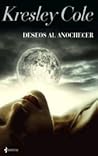 Deseos al anochecer by Kresley Cole Deseos al anochecer by Kresley Cole