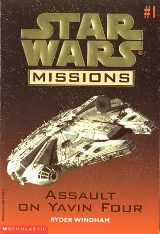 Assault on Yavin Four (Star Wars Missions, #1)