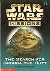 The Search For Grubba the Hutt (Star Wars Missions, #6)