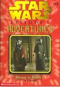 Danger on Naboo (Star Wars: Episode I Adventures, #13)