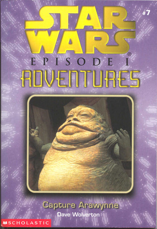 Capture Arawynne (Star Wars: Episode I Adventures, #7)