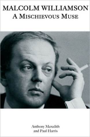 Malcolm Williamson: A Mischievous Muse (Kindle Edition)