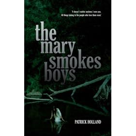 The Mary Smokes Boys By Patrick Holland