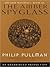 The Amber Spyglass by Philip Pullman