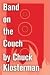 Band on the Couch: An Essay...