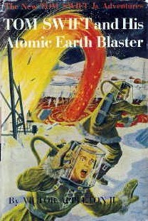 Tom Swift and His Atomic Earth Blaster  (Tom Swift Jr, #5)