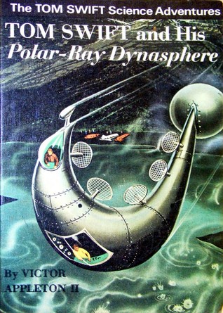 Tom Swift and His Polar-Ray Dynasphere (Tom Swift Jr, #25)