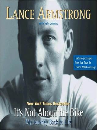 It's Not about the Bike: My Journey Back to Life: My Journey Back to Life
