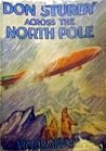 Don Sturdy Across The North Pole or, Cast Away In The Land Of... by Victor Appleton