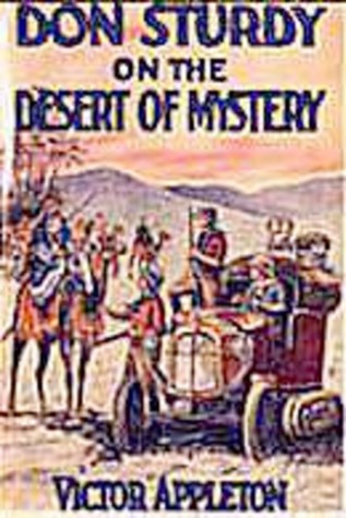 Don Sturdy On The Desert Of Mystery or, Autoing In The Land Of Caravans (Hardcover)