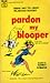 Pardon My Blooper