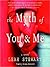 The Myth of You and Me