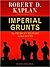 Imperial Grunts: The American Military on the Ground
