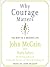 Why Courage Matters: The Way to a Braver Life