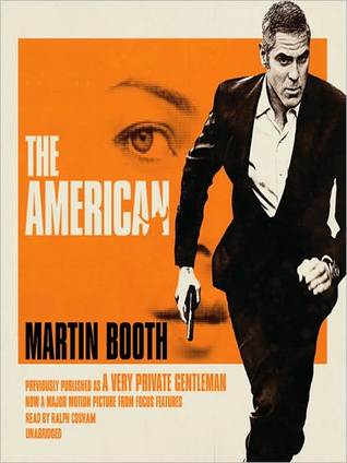 The American: Previously Published as a Very Private Gentleman