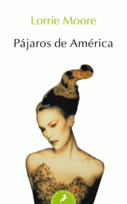 Portada de Pájaros de América, de Lorrie Moore