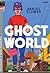 Ghost World by Daniel Clowes