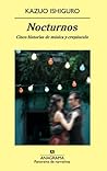 Nocturnos by Kazuo Ishiguro