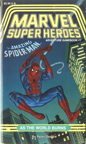 The Amazing Spider-Man:  As the World Burns (Marvel Super Heroes Gamebook, #7)