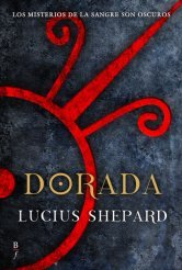 Portada de Dorada, de Lucius Shepard