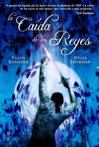 Portada de La caída de los reyes, de Ellen Kushner