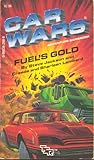 Fuel's Gold (Car Wars Adventure Game Book)