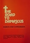 The Road to Damascus: Kairos and Conversion The Road to Damascus: Kairos and Conversion