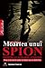Moartea unui spion. Primul act de terorism nuclear si începutul unui nou rãzboi rece
