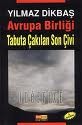 Avrupa Birliği Tabuta Çakılan Son Çivi (Paperback)