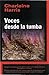 Voces desde la tumba (Harper Connelly, #1)