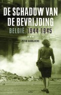 De schaduw van de bevrijding: België, 1944-1945