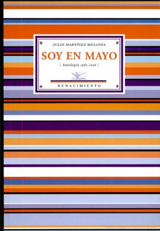 Soy en mayo: Antología, 1982-2006 (Paperback)