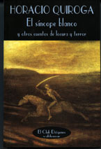 El síncope blanco y otros cuentos de locura y terror (Paperback)