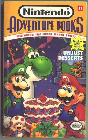 UNJUST DESSERTS: NINTENDO ADVENTURE BOOK #11 (Paperback)