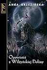 Opowieści z Wilżyńskiej Doliny by Anna Brzezińska